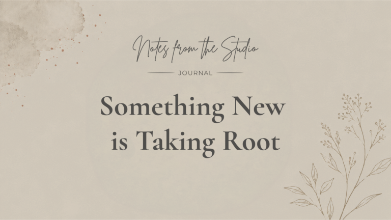 Something New Is Taking Root…